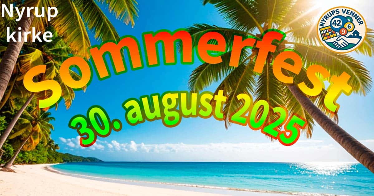 Farverigt sommerfest-banner med strand og palmer, teksten "Sommerfest 30. august 2025" og logo for Nyrups Venner.